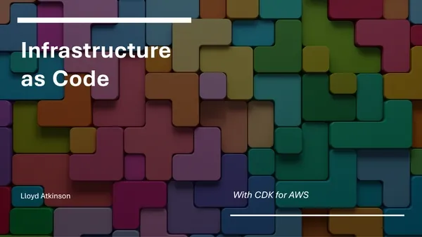 Infrastructure as Code - With AWS CDK